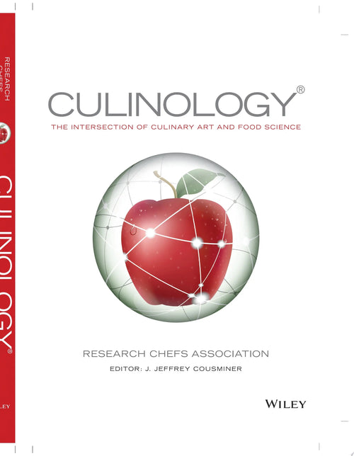 Culinology The Intersection of Culinary Art and Food Science by Research Chefs Association