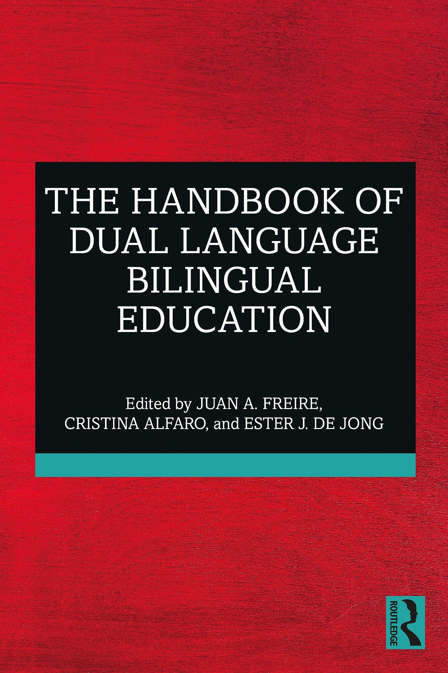 The Handbook of Dual Language Bilingual Education Routledge