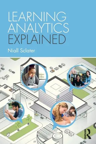 Learning Analytics Explained Routledge