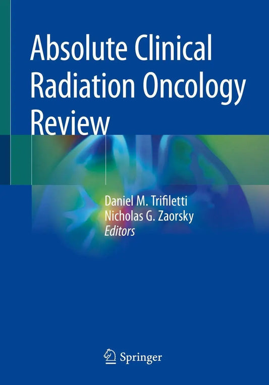 Absolute Clinical Radiation Oncology Review by Daniel M. Trifiletti – book cover