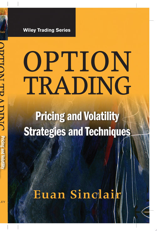 Option Trading Pricing and Volatility Strategies and Techniques