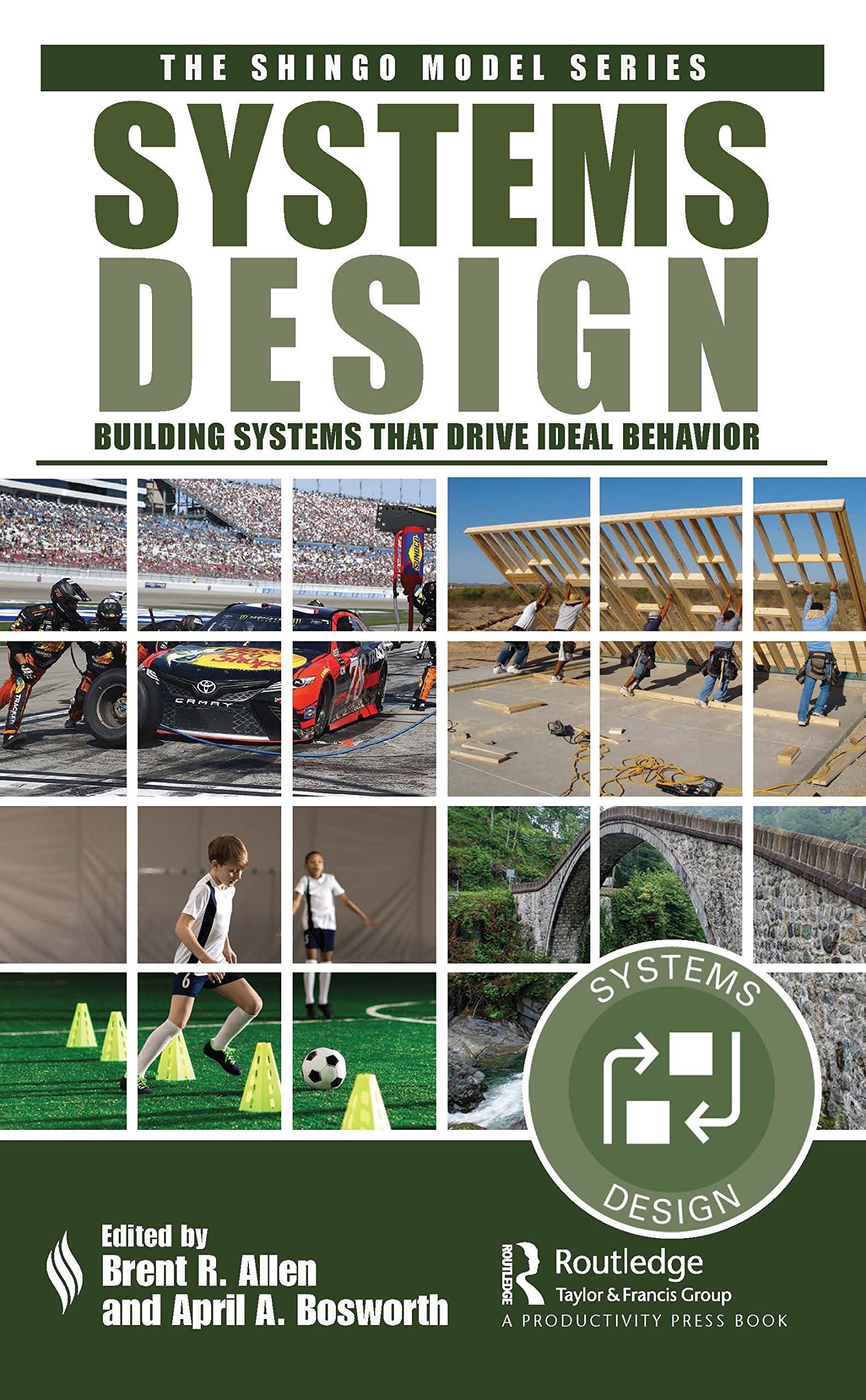 Systems Design Building Systems that Drive Ideal Behavior Taylor & Francis Limited