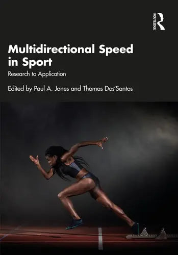 Multidirectional Speed in Sport Research to Application Routledge