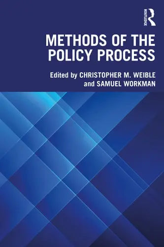 Methods of the Policy Process Routledge, Taylor & Francis Group