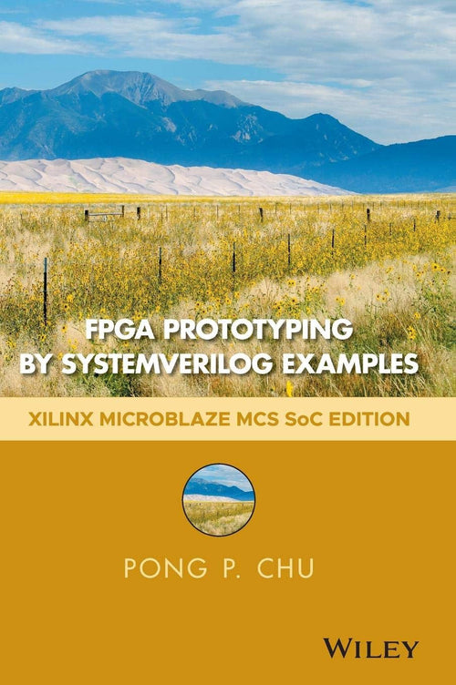 FPGA Prototyping by SystemVerilog Examples Xilinx MicroBlaze MCS SoC Edition