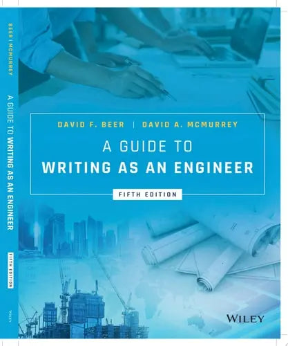 A Guide to Writing as an Engineer John Wiley & Sons