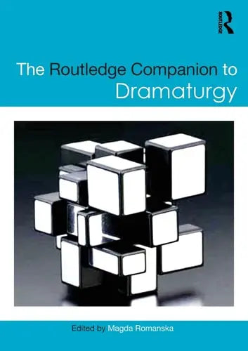 The Routledge Companion to Dramaturgy Routledge