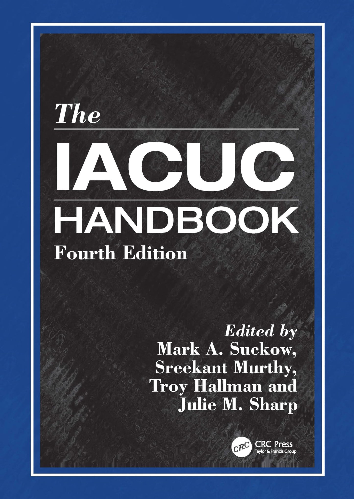 The Iacuc Handbook CRC Press LLC