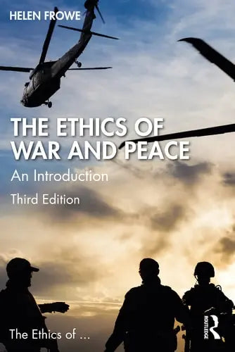 The Ethics of War and Peace An Introduction by Helen Frowe