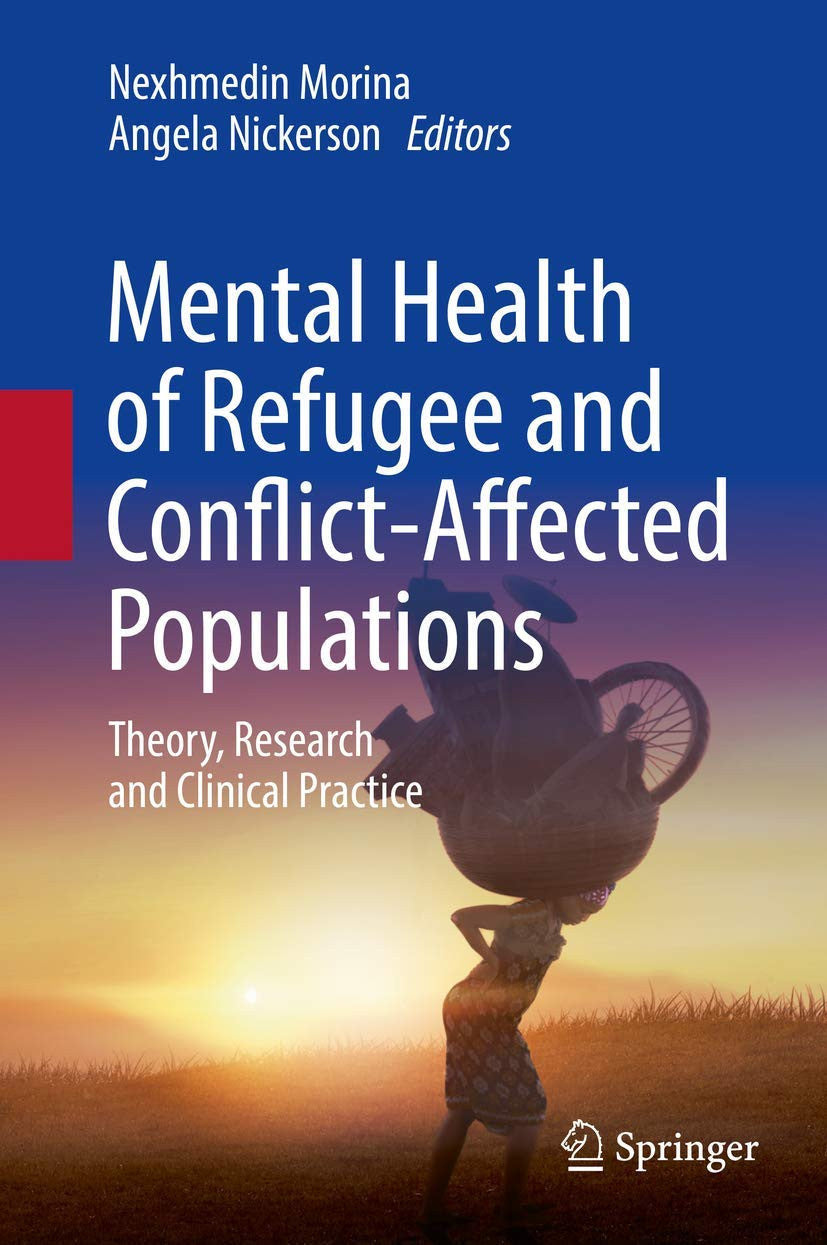 Mental Health of Refugee and Conflict-Affected Populations Theory, Research and Clinical Practice Springer International Publishing