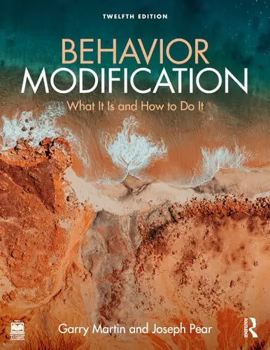 Behavior Modification What it is and how to Do it Routledge, Taylor & Francis Group