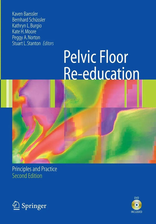 Pelvic Floor Re-education: Principles and Practice by Schuebler