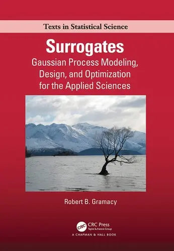Surrogates Gaussian Process Modeling, Design, and Optimization for the Applied Sciences