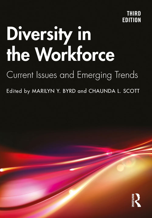 Diversity in the Workforce Current Issues and Emerging Trends