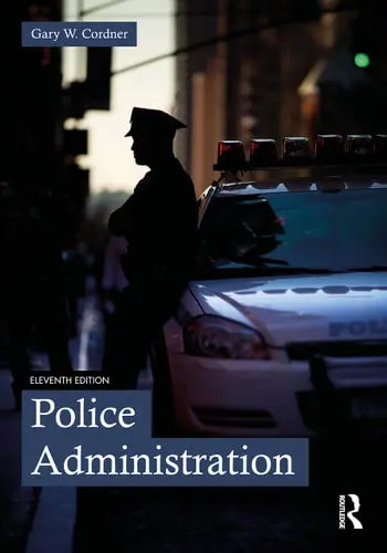 Police Administration Routledge, Taylor & Francis Group