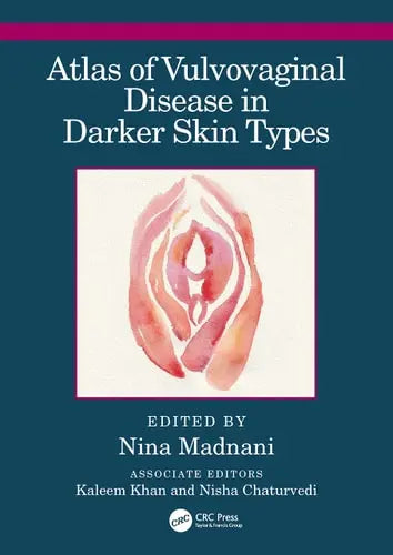 Atlas of Vulvovaginal Disease in Darker Skin Types Taylor & Francis Group