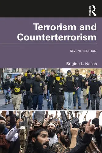 Terrorism and Counterterrorism by Brigitte L. Nacos