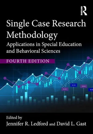 Single Case Research Methodology Applications in Special Education and Behavioral Sciences by Jennifer R. – book cover