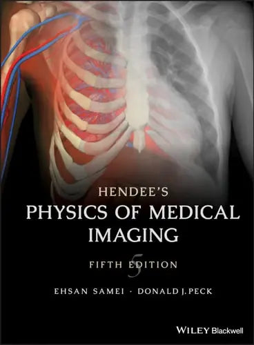 Hendee's Physics of Medical Imaging John Wiley & Sons