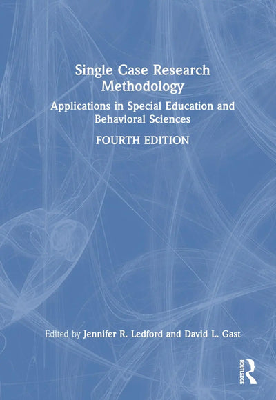 Single Case Research Methodology Applications in Special Education and Behavioral Sciences