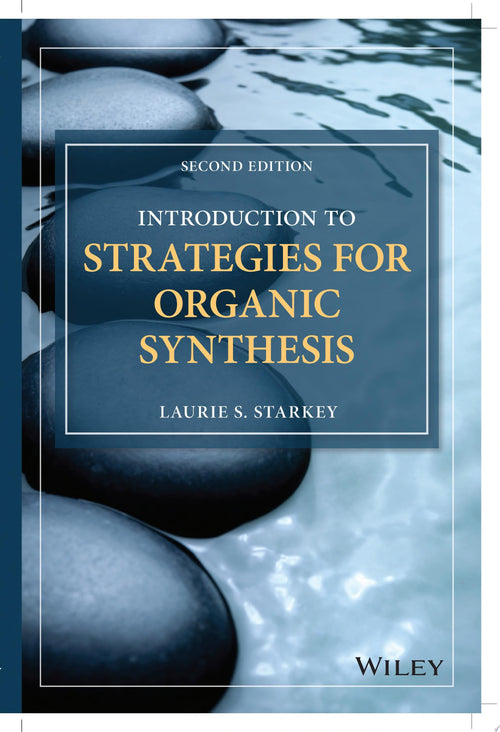 Introduction to Strategies for Organic Synthesis