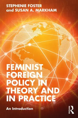 Feminist Foreign Policy in Theory and in Practice An Introduction Routledge