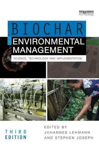 Biochar for Environmental Management Science, Technology and Implementation