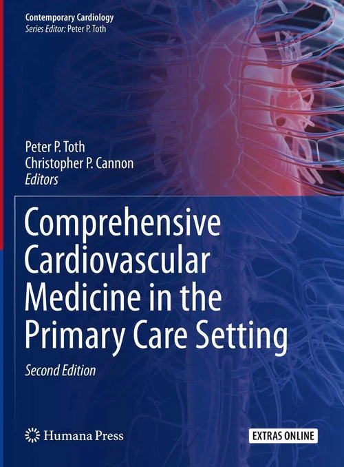 Comprehensive Cardiovascular Medicine in the Primary Care Setting by Peter P. Toth