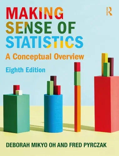Making Sense of Statistics A Conceptual Overview by Deborah Mikyo Oh