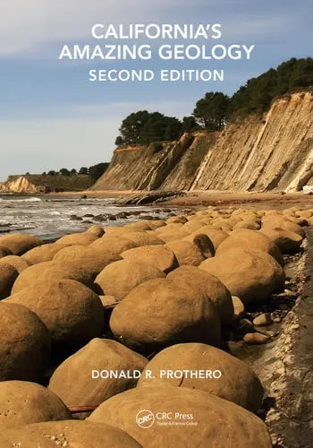 California's Amazing Geology CRC Press