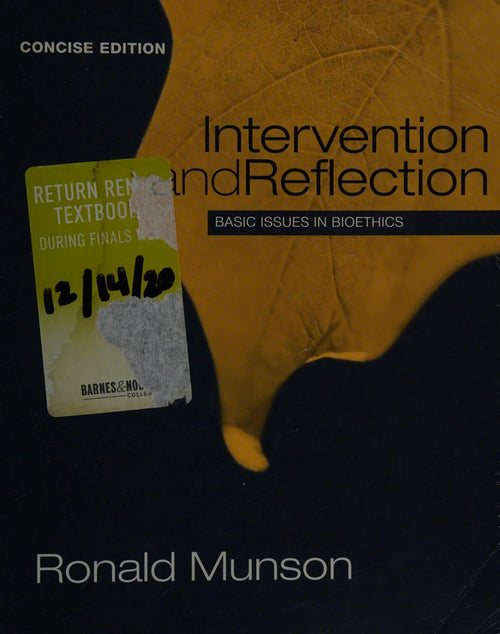 Intervention and Reflection: Basic Issues in Bioethics, Concise Edition by Ronald Munson