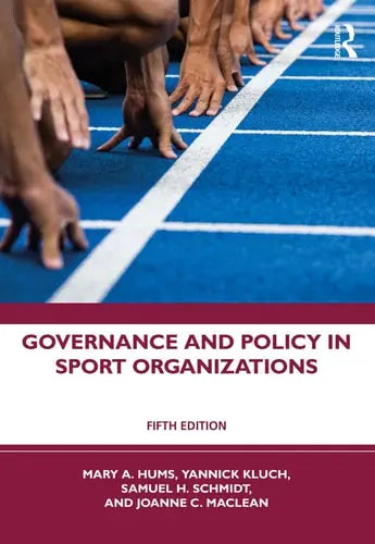 Governance and Policy in Sport Organizations Routledge