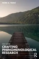 Crafting Phenomenological Research by Mark D. Vagle