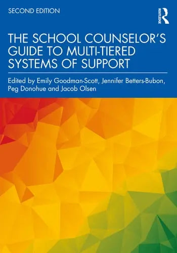 The School Counselor's Guide to Multi-Tiered Systems of Support Routledge