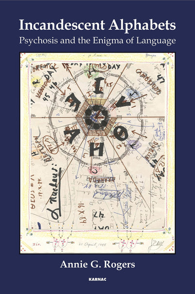 Incandescent Alphabets Psychosis and the Enigma of Language