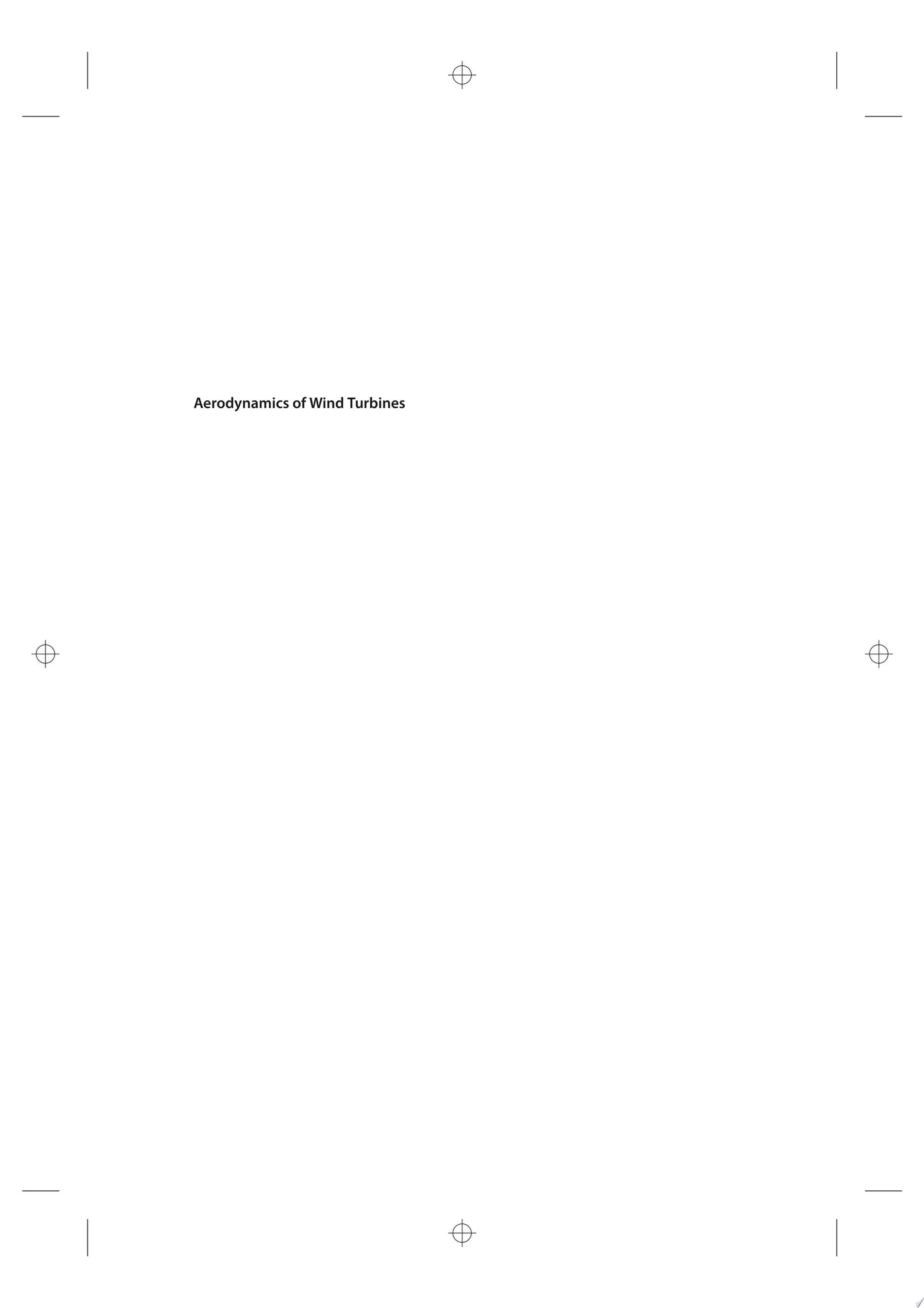 Aerodynamics of Wind Turbines A Physical Basis for Analysis and Design
