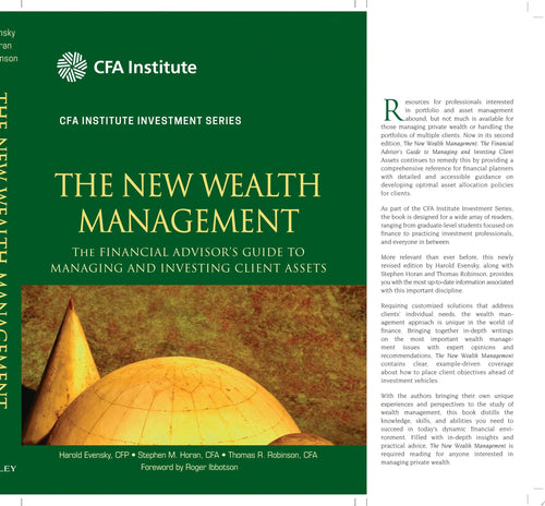 The New Wealth Management The Financial Advisor's Guide to Managing and Investing Client Assets by Harold Evensky