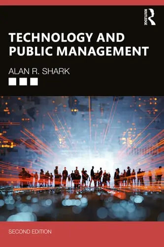 Technology and Public Management Routledge, Taylor & Francis Group