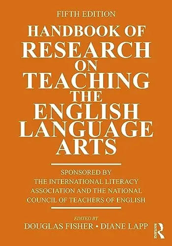 Handbook of Research on Teaching the English Language Arts by Douglas Fisher
