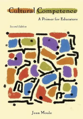 Cultural Competence: A Primer for Educators
