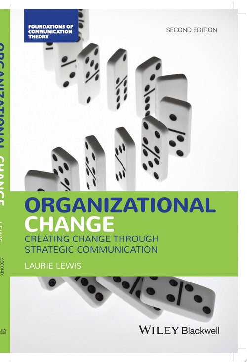 Organizational Change Creating Change Through Strategic Communication