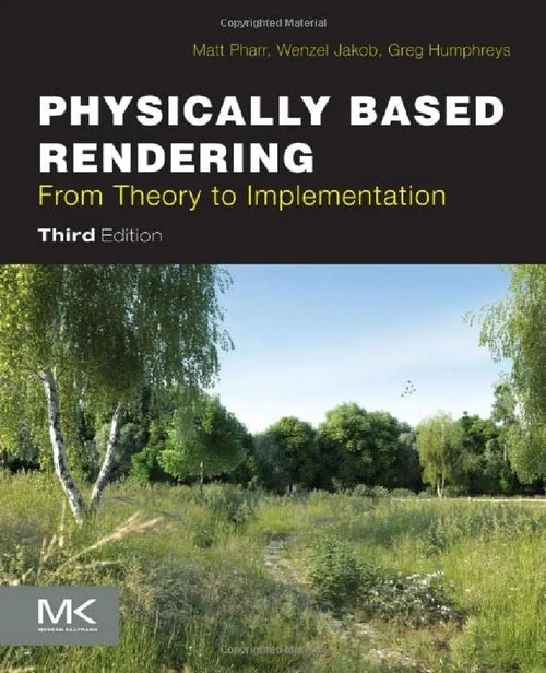 Physically Based Rendering From Theory to Implementation by Matt Pharr