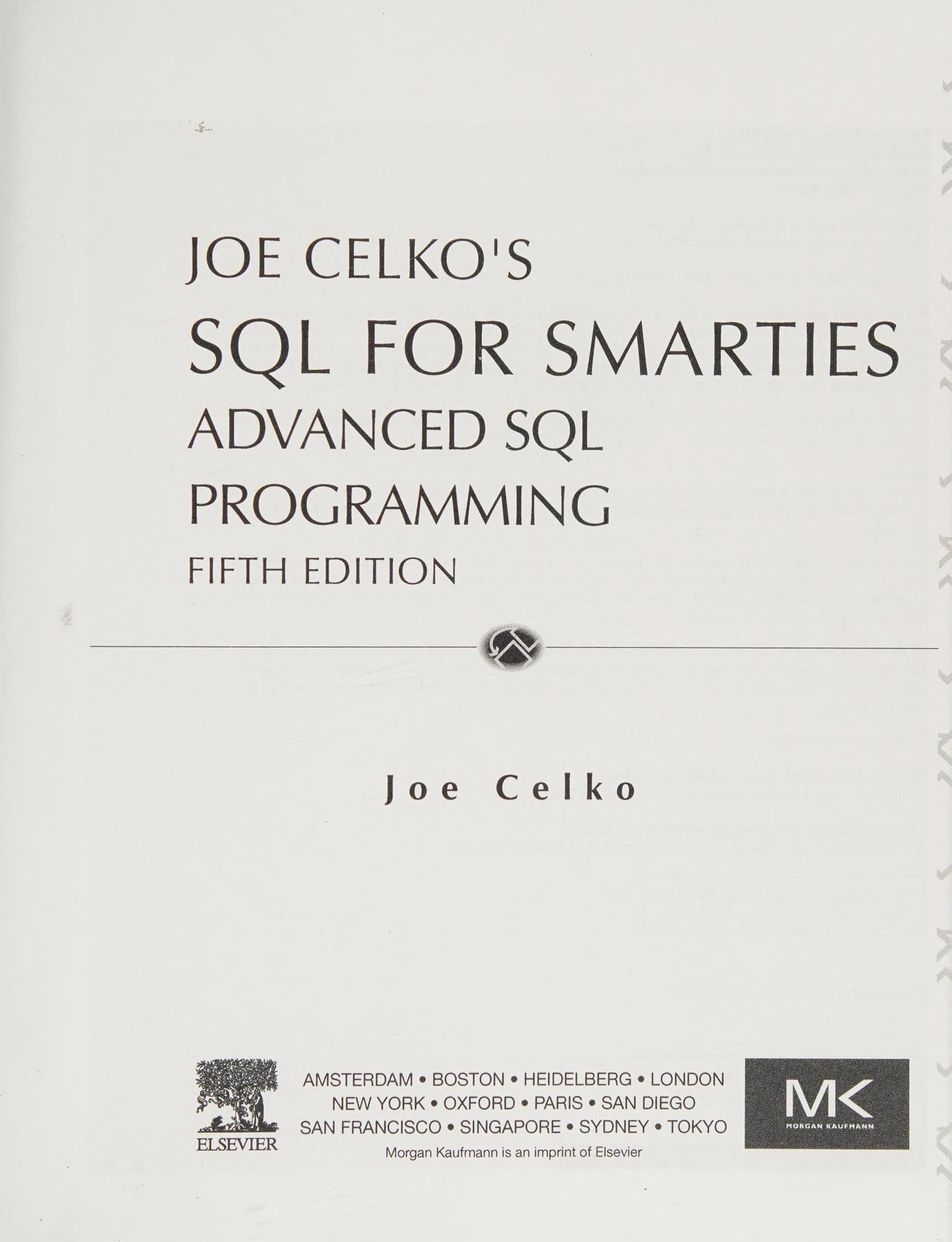 Joe Celko's SQL for Smarties: Advanced SQL Programming Elsevier S & T