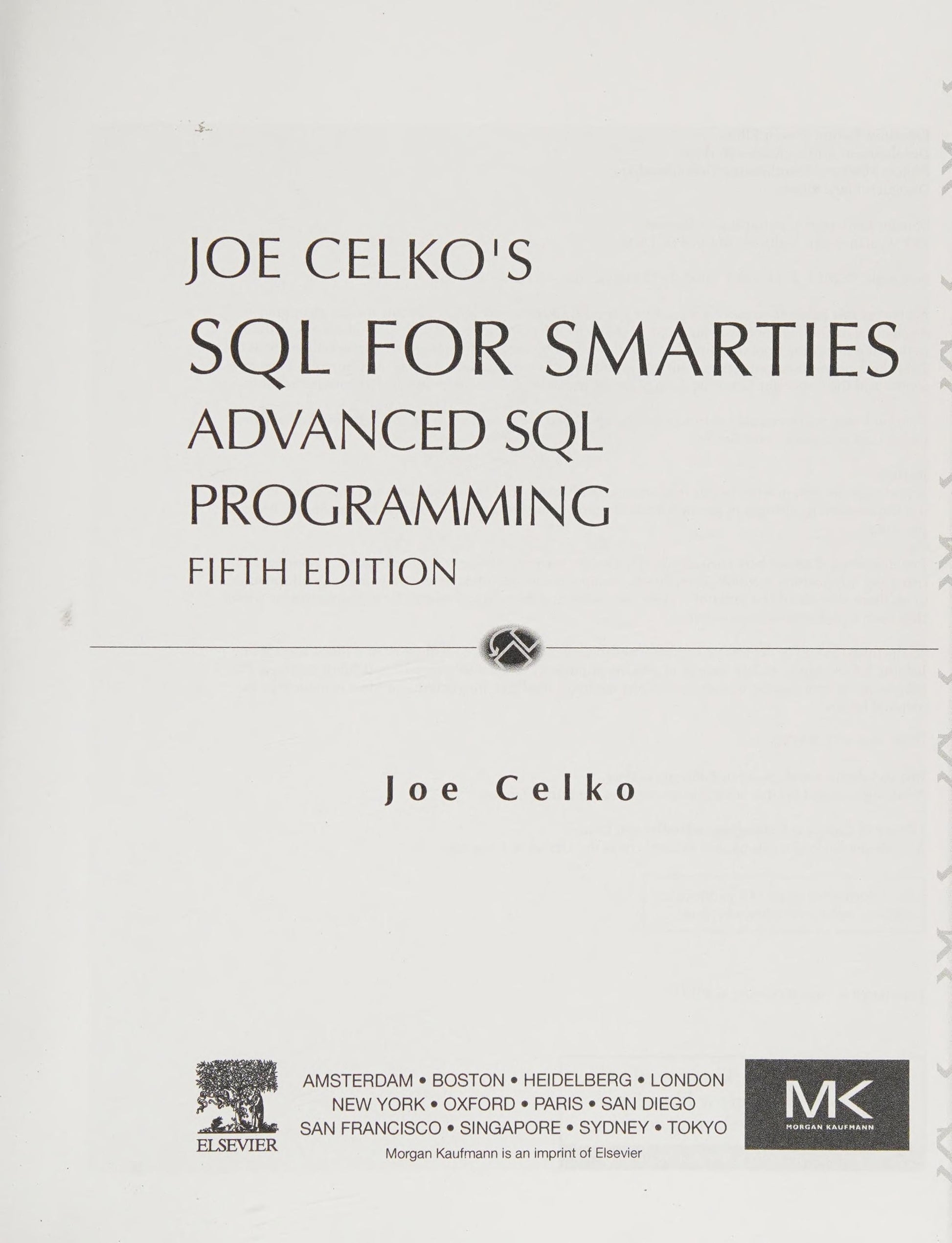 Joe Celko's SQL for Smarties: Advanced SQL Programming Elsevier S & T