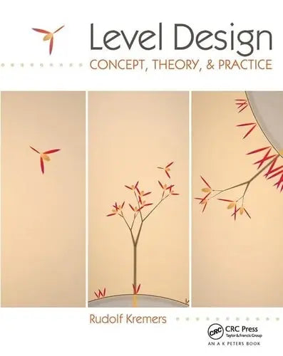 Level Design Concept, Theory, and Practice