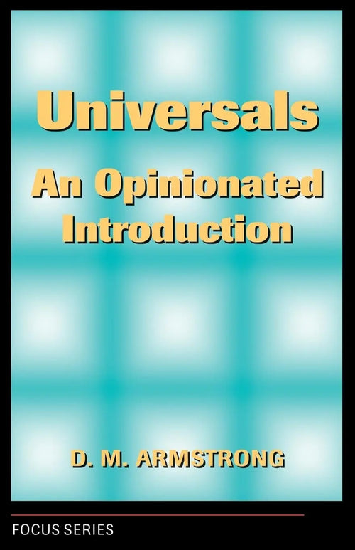 Universals An Opinionated Introduction by D. M. Armstrong