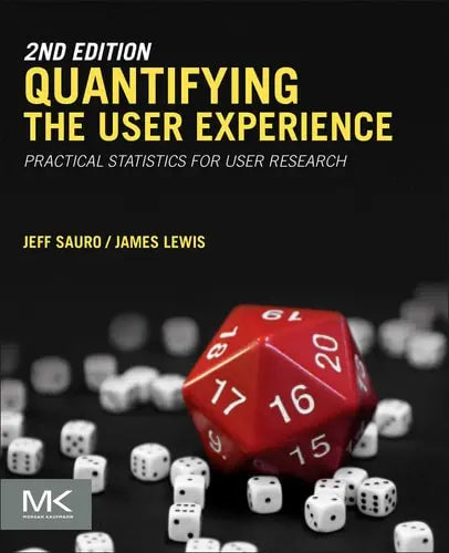 Quantifying the User Experience Practical Statistics for User Research Elsevier Science