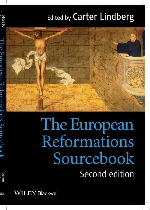The European Reformations Sourcebook by Carter Lindberg
