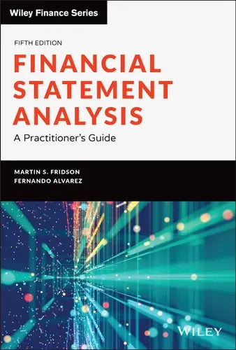 Financial Statement Analysis A Practitioner's Guide by Martin S. Fridson