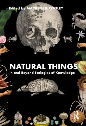 Natural Things in Early Modern Worlds by Mackenzie Cooley
